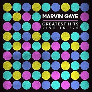 Marvin Gaye Greatest Hits Live In '76