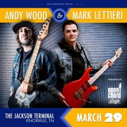 Coming Up In Knoxville: An Evening with Andy Wood and Mark Lettieri